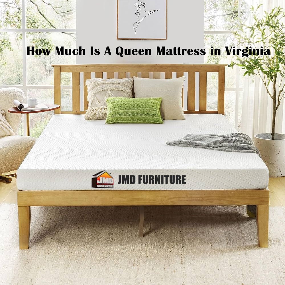 How Much Is A Queen Mattress in Virginia : JMD furniture