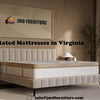 Top Rated Mattresses in Virginia– Experience Comfort with JMD Furniture